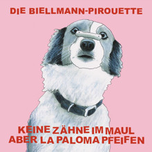 KEINE ZHNE IM MAUL ABER LA PALOMA PFEIFEN - Die Biellmann-Pirouette