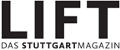 Das Stuttgartmagazin LIFT prsentiert