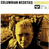 COLUMBIAN NECKTIES: "Abrance!" (LP)