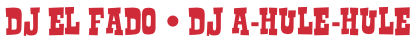 DJ EL FADO - DJ A-HULE-HULE
