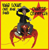 KING LOUIE ONE MAN BAND: "Chinese Crawfish"