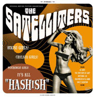 THE SATELLITERS - Hashish LP/CD (Dionysus Records)