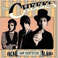 THE CHEEKS - "Raw Countryside" (LP/CD)