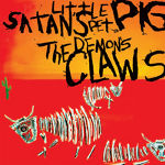 DEMON'S CLAWS - "Satan's Little Pet Pig"