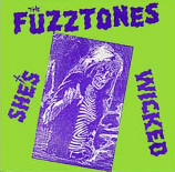 THE FUZZTONES - "She's Wicked"