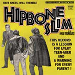 HIPBONE SLIM & THE KNEE TREMBLERS