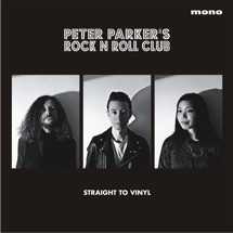 PETER PARKER'S ROCK N ROLL CLUB - "Straight To Vinyl"