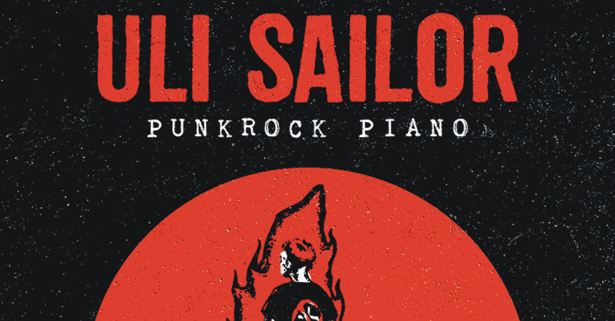 ULI SAILOR Punkrock Piano | Support: CHRIS DER BERG